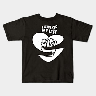 Love of My Life - Fries Kids T-Shirt